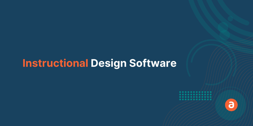 6 Instructional Design software to Create Incredible eLearning Content