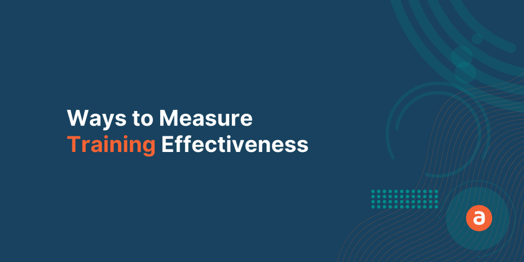 5 Creative Ways to Measure Training Effectiveness with Apty