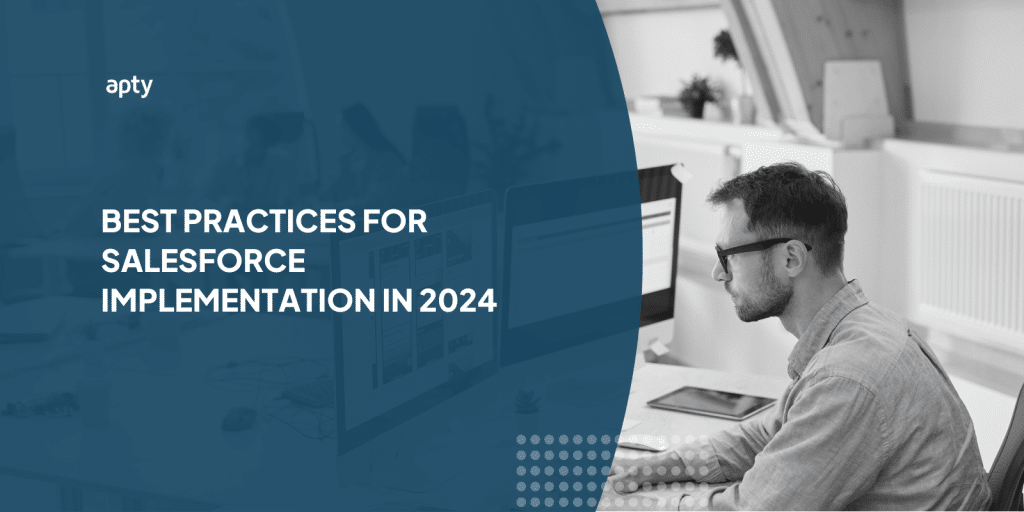 Best Practices for Salesforce Implementation in 2024